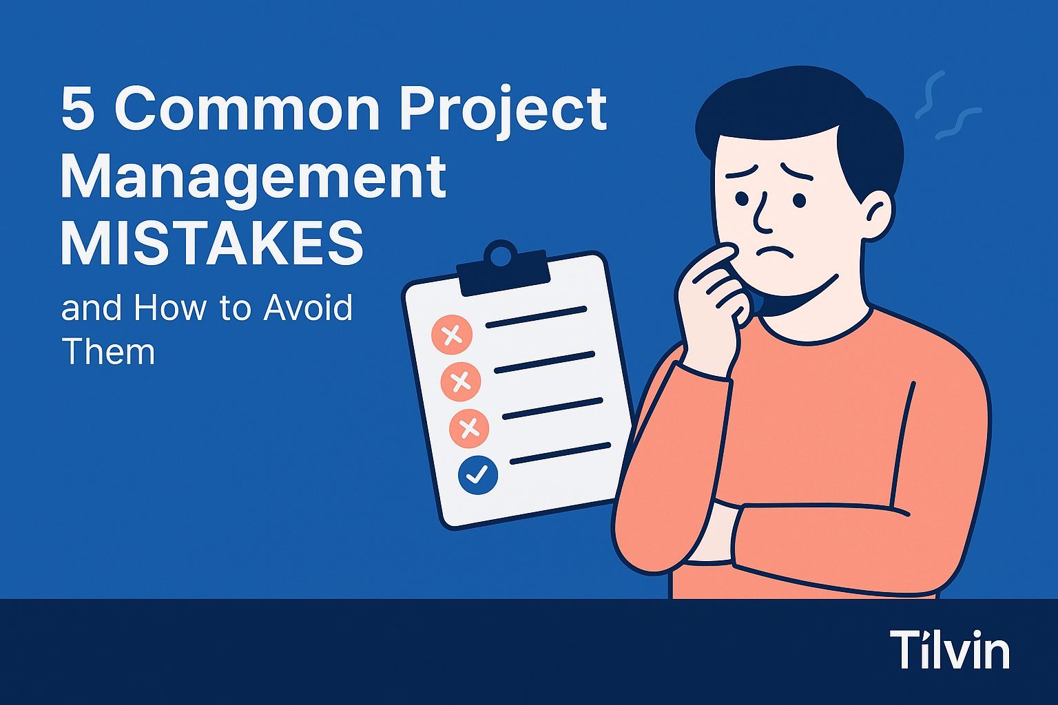 5 Common Project Management Mistakes and How to Avoid Them
