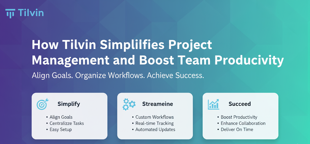 How Tilvin Simplifies Project Management and Boosts Team Productivity