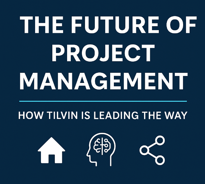 The Future of Project Management: How Tilvin is Leading the Way